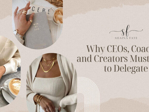 Why CEOs, Coaches, and Creators Must Learn to Delegate